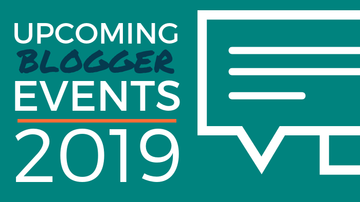 Upcoming Blogger Events: 2019