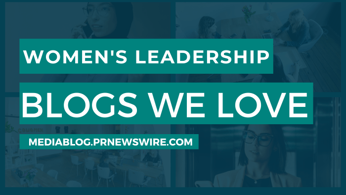 Women's Leadership Blogs We Love - mediablog.prnewswire.com