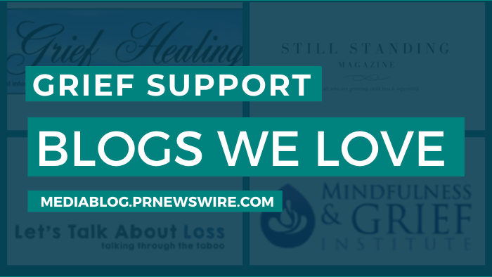 Grief Support Blogs We Love - mediablog.prnewswire.com