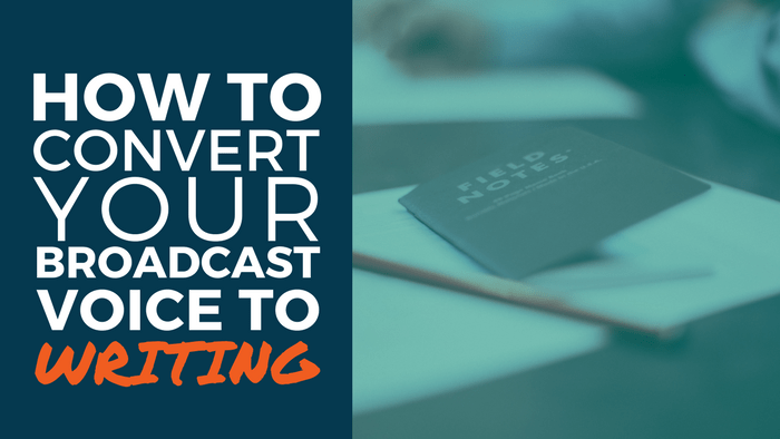 Convert Your Broadcast Voice to Writing