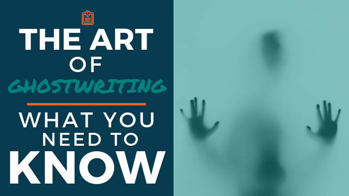 The Art of Ghostwriting: What You Need to Know