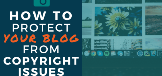 How to Protect Your Blog from Copyright Issues