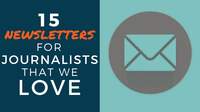 15 Newsletters for Journalists that we Love