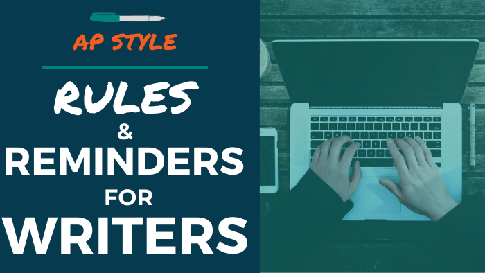 AP Style: Rules and Reminders for Writers