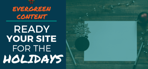 Evergreen Content - Ready Your Site for the Holidays