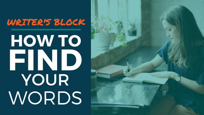 Writer's Block: How to Find Your Words