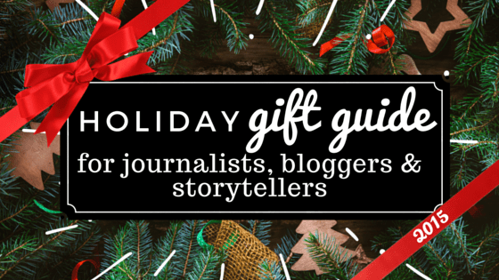 Holiday Gift Guide For Journalists and Bloggers