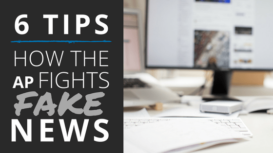 How the Associated Press Fights Fake News