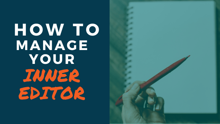 How to Manage Your Inner Editor