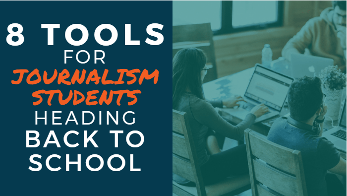 8 Tools for Journalism Students Heading Back to School