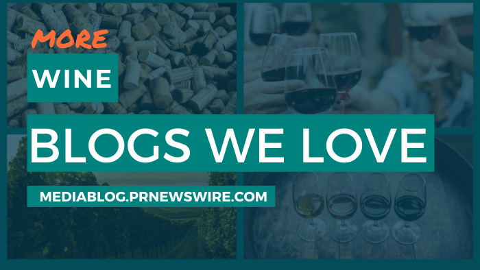 More Wine Blogs We Love - mediablog.prnewswire.com