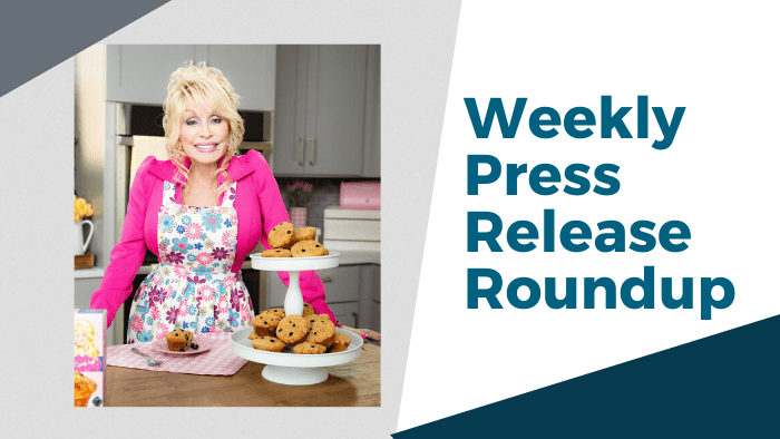 Weekly Press Release Roundup - Dolly Parton food line with Conagra