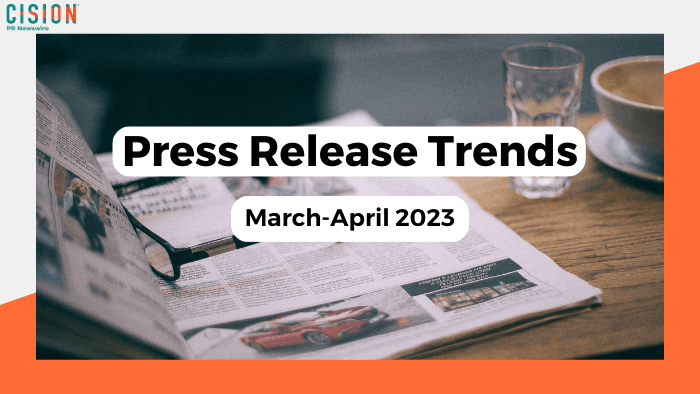 Press Release Trends - March-April 2023