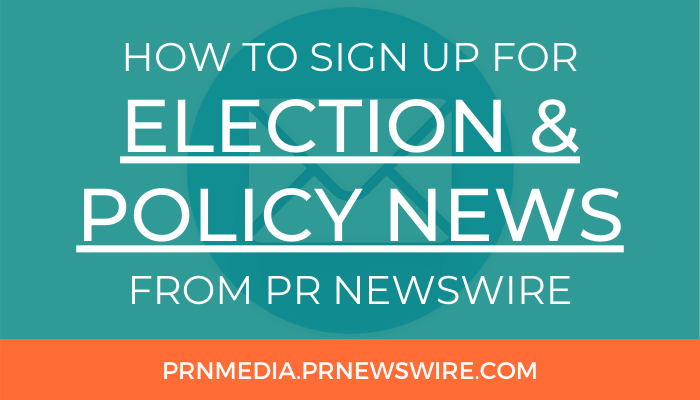 How to Sign Up for Election and Policy News from PR Newswire - prnmedia.prnewswire.com