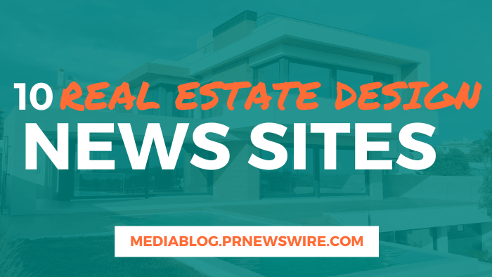 10 Real Estate Design News SItes - mediablog.prnewswire.com