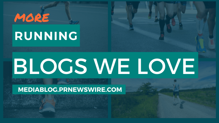 More Running Blogs We Love - mediablog@prnewswire.com