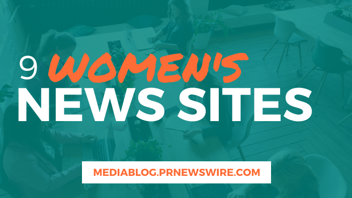 9 Women's News Sites - mediablog.prnewswire.com