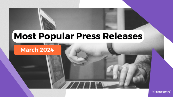 Most Popular Press Releases, March 2024