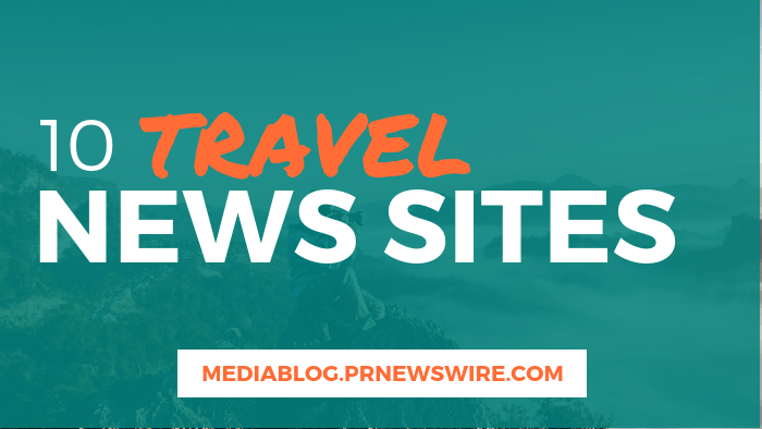 10 Travel News Sites - mediablog.prnewswire.com