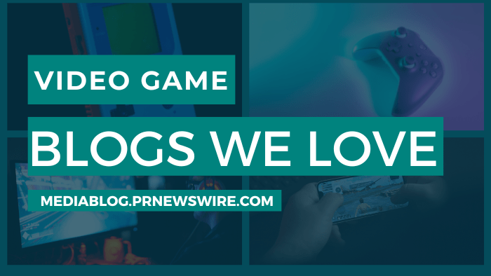 Video Game Blogs We Love - mediablog.prnewswire.com