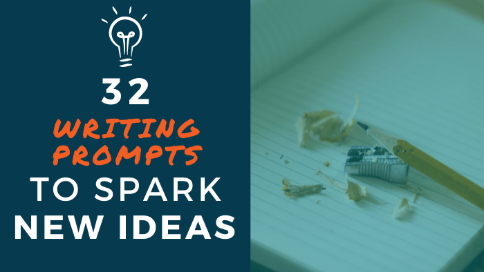 32 Writing Prompts to Spark New Ideas